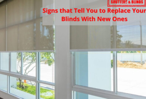 Signs that Tell You to Replace Your Blinds With New Ones